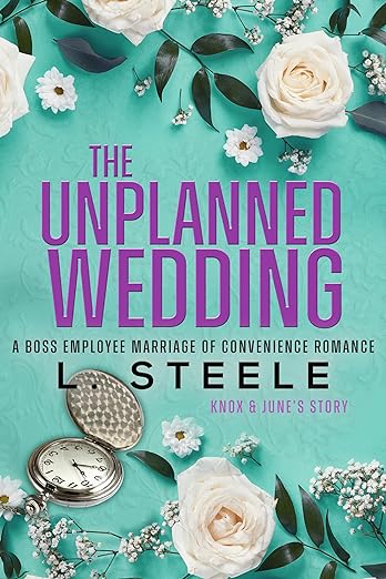 The Unplanned Wedding: - L. Steele